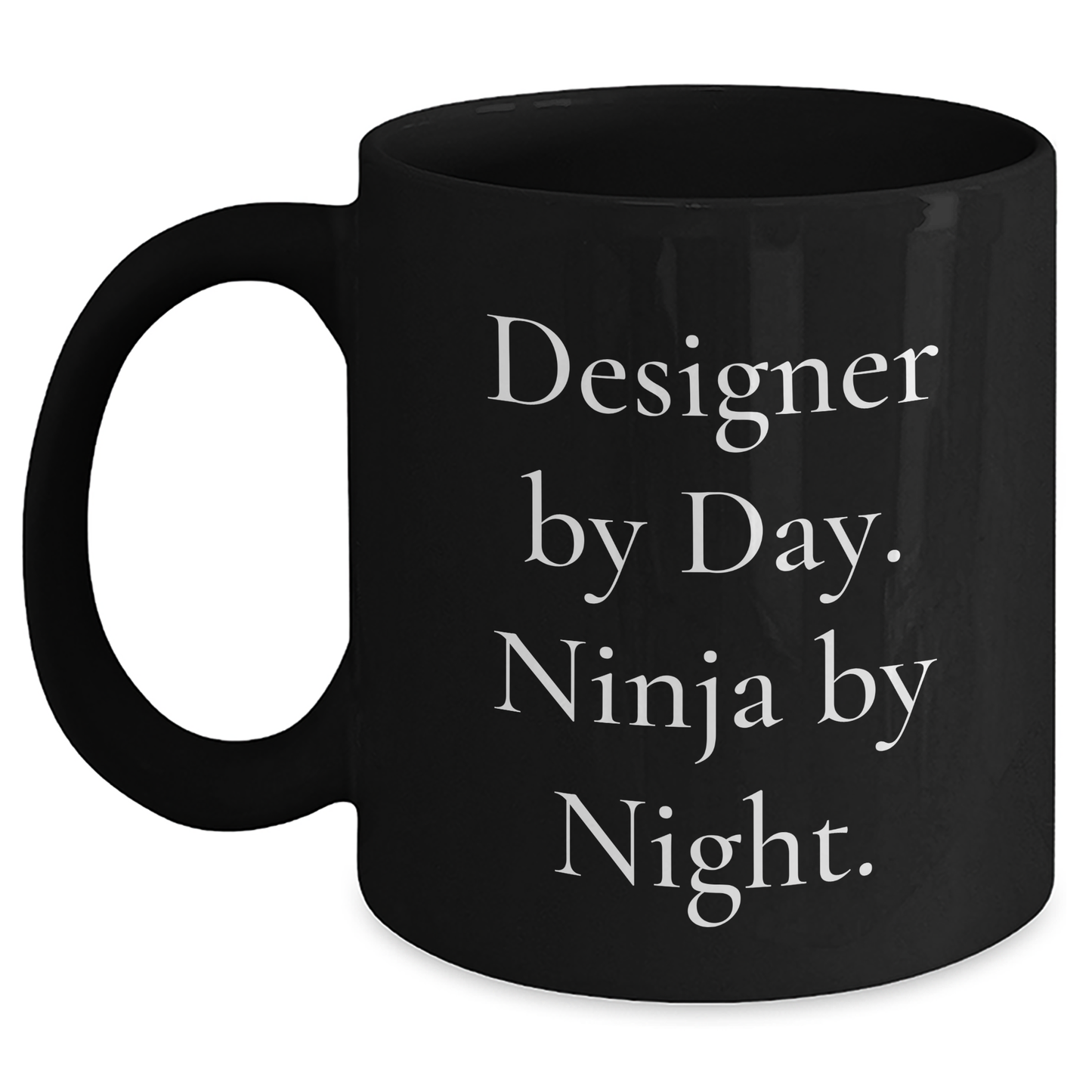 Designer Gifts for Graduation - Funny Black Coffee Mug 'Designer By Day. Ninja By Night.' from Friends - Main