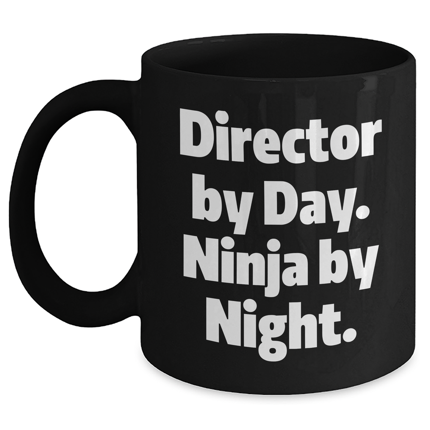 Director By Day, Ninja By Night Black Coffee Mug, Funny Graduation Gift for Director Friends - Main
