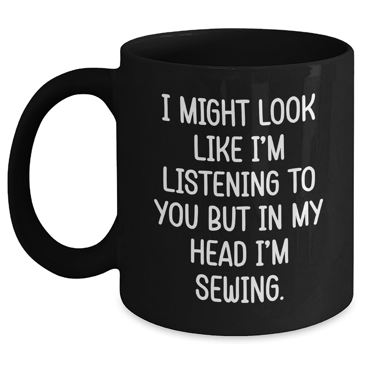 Sewing Quotes Funny Black Coffee Mug Gifts from Friends for Sewing Enthusiasts Graduation Unique Sewing Inspiration - Main