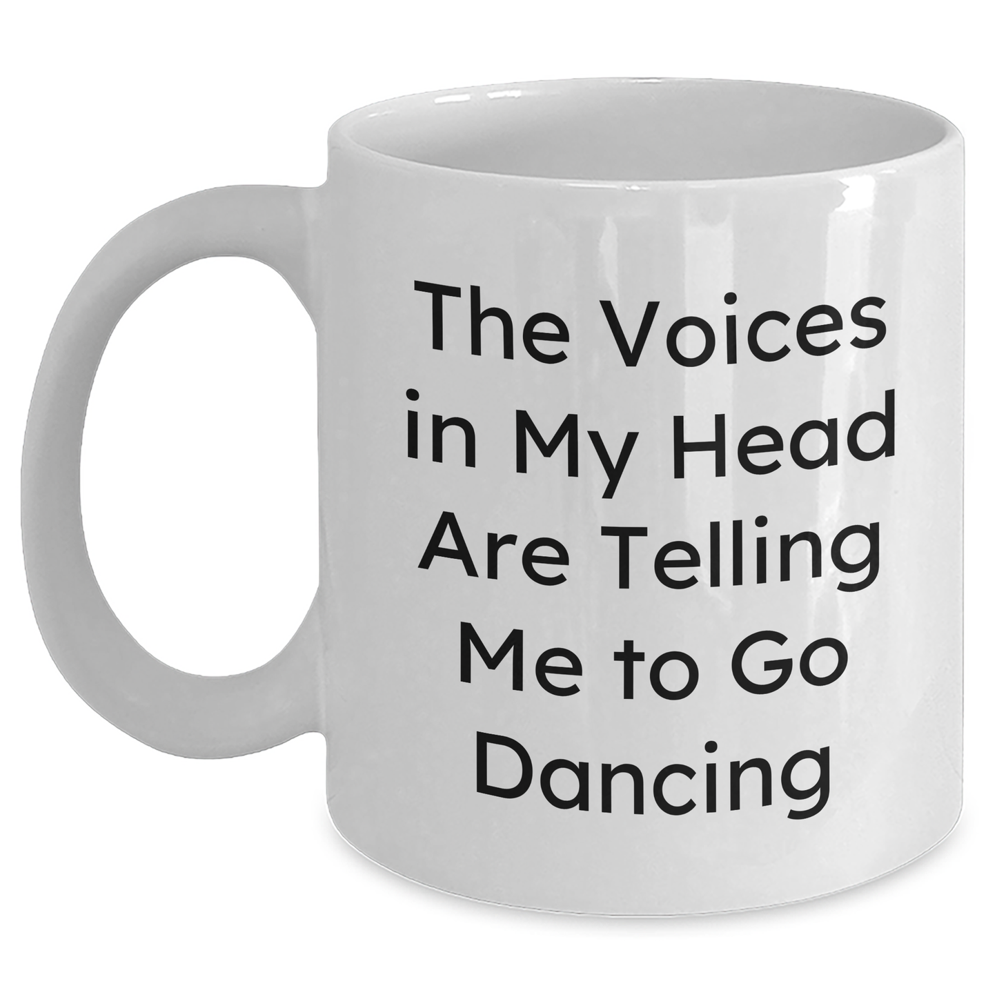 Funny Dancing Gifts for Her, White Coffee Mug for Graduation from Friends, 'The Voices In My Head Are Telling Me To Go Dancing' Quote, 11oz or 15oz Capacity, Ceramic, Microwave and Dishwasher Safe - Main