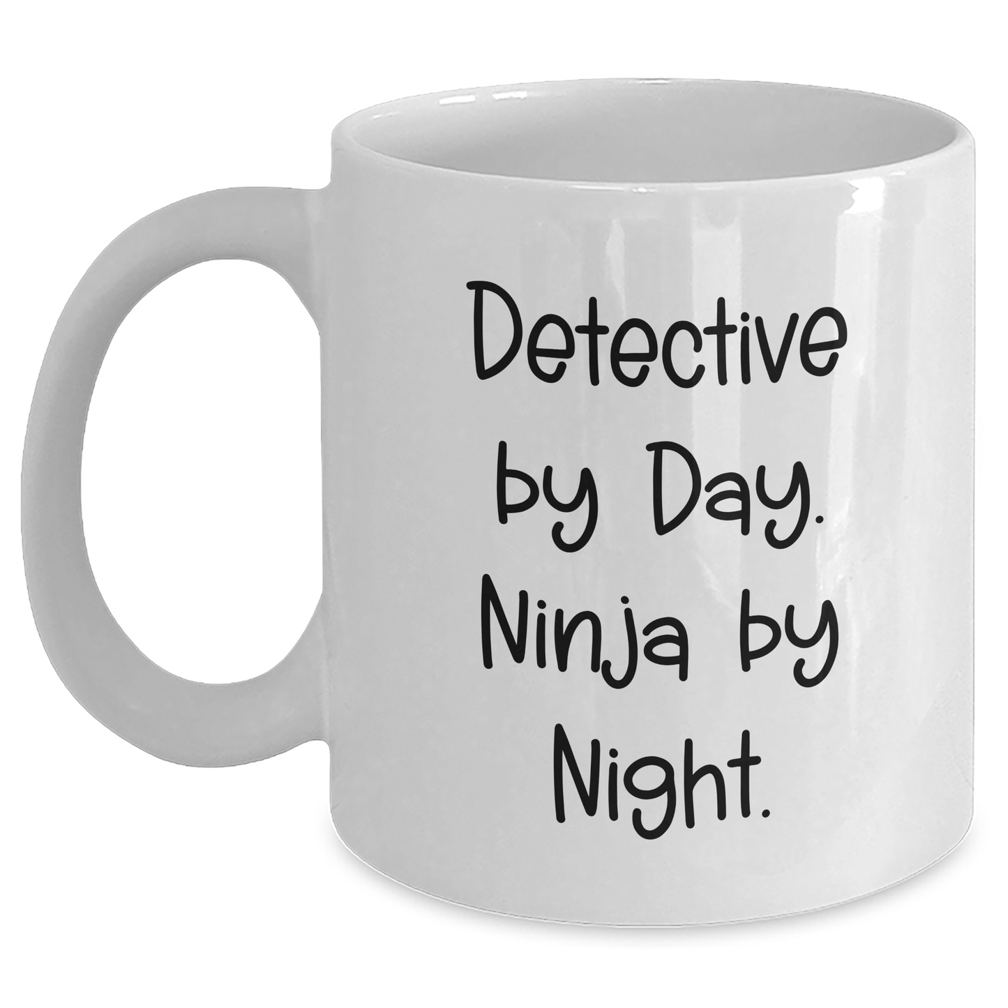 Detective Gifts Funny White Coffee Mug By Day Ninja By Night, Gifts from Friends, Gifts for Detective, Unique Graduation Gifts - Main