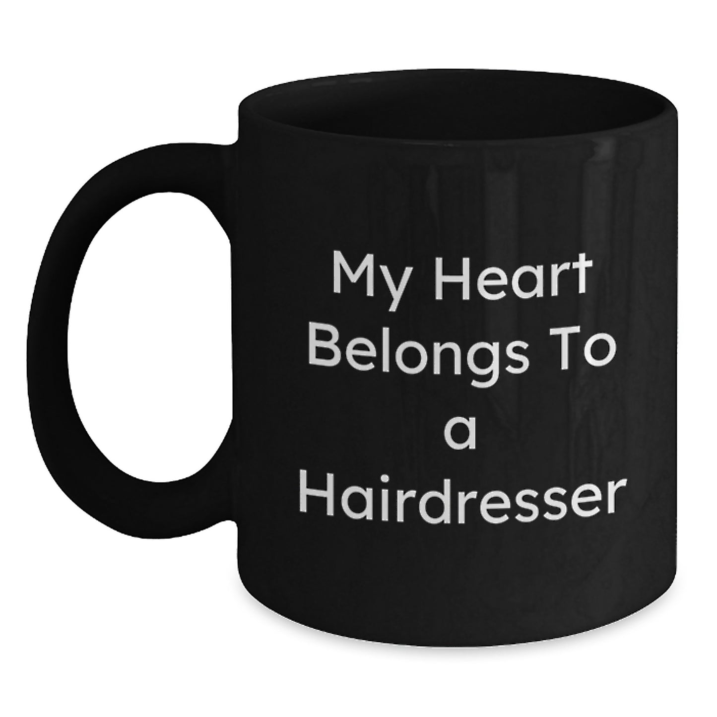 Funny Hairdresser Gifts, My Heart Belongs To A Hairdresser, Black Coffee Mug, Birthday Unique Gifts from Friends to Hairdresser - Main