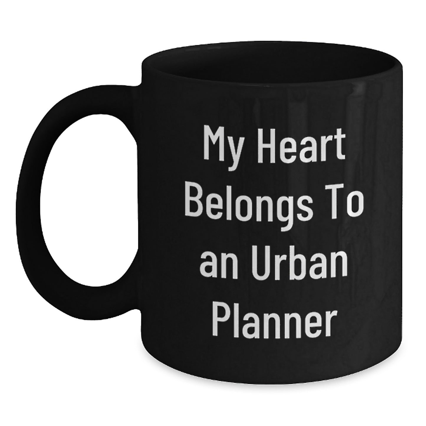 Funny Urban Planner Gifts from Friends to Coworkers - My Heart Belongs To An Urban Planner Quote on Black Coffee Mug for Birthday Unique Gifts - Main