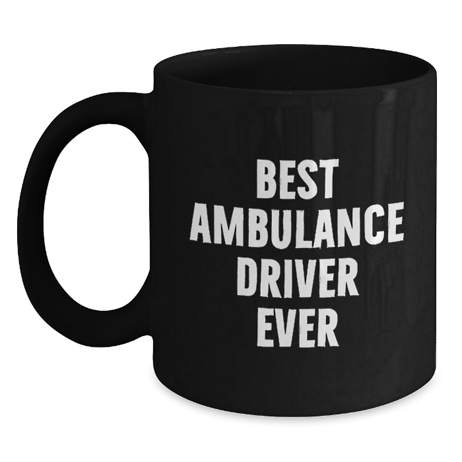 Ambulance Driver Gifts from Friends, Best Ambulance Driver Ever Funny Coffee Mug for Birthday, Black Coffee Mug for Ambulance Driver, Ambulance Driver Ever Gifts - Main