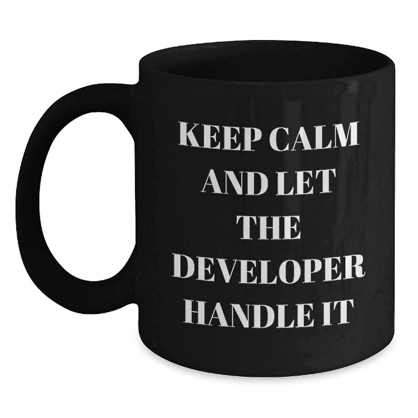Funny Developer Gifts from Friends - Keep Calm And Let The Developer Handle It, Black Coffee Mug for Graduation - Main