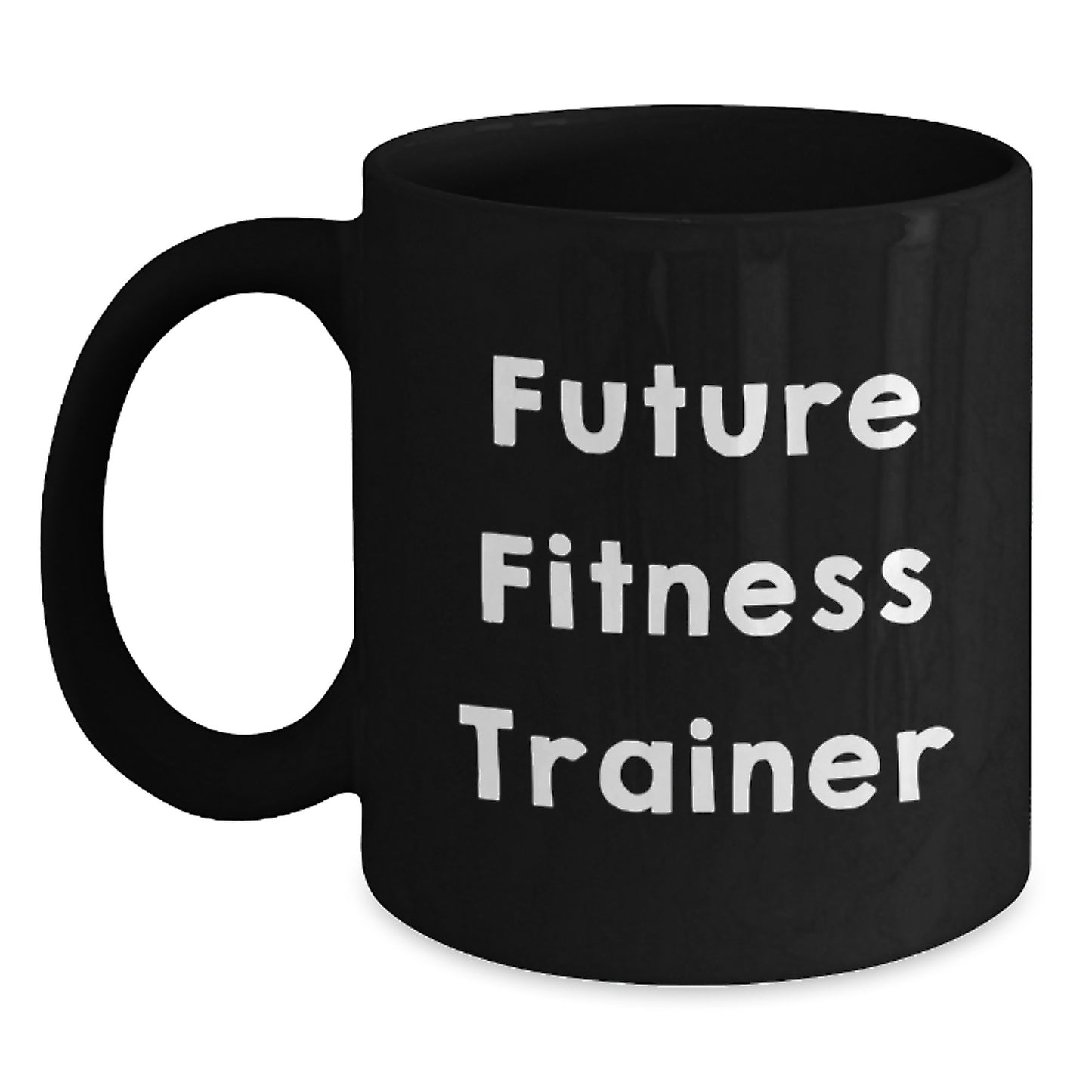 Fitness Trainer Gifts, Inspirational Quote on Black Coffee Mug, Gifts from Friends for Future Fitness Trainer Graduation, Unique Graduation Gifts - Main