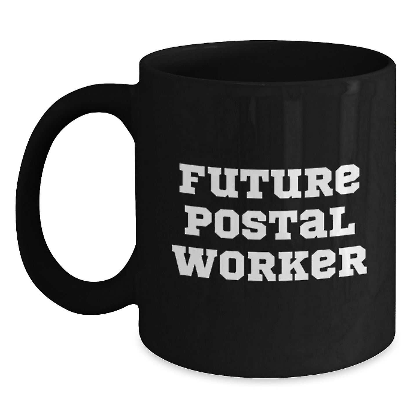 Funny Postal Worker Gifts from Men to Future Postal Worker Graduation Unique Gifts, Black Coffee Mug for Women, Friends, Coworkers, Family - Main