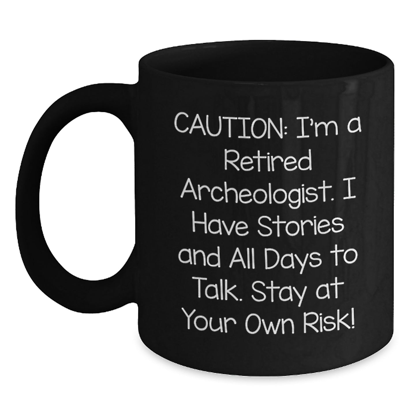 Archeologist Gifts for Men, Funny Black Coffee Mug, Caution I'm A Retired Archeologist, Unique Christmas Unique Gifts for Family - Main