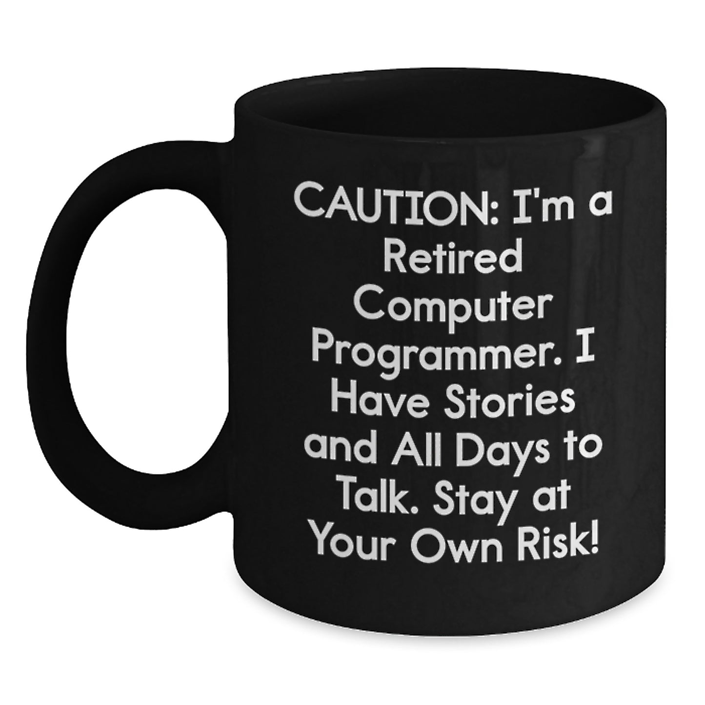 Computer Programmer Humor Black Coffee Mug, Funny Retirement Gift from Friends, Coworkers, or Family, for Computer Programmer Graduation - Main