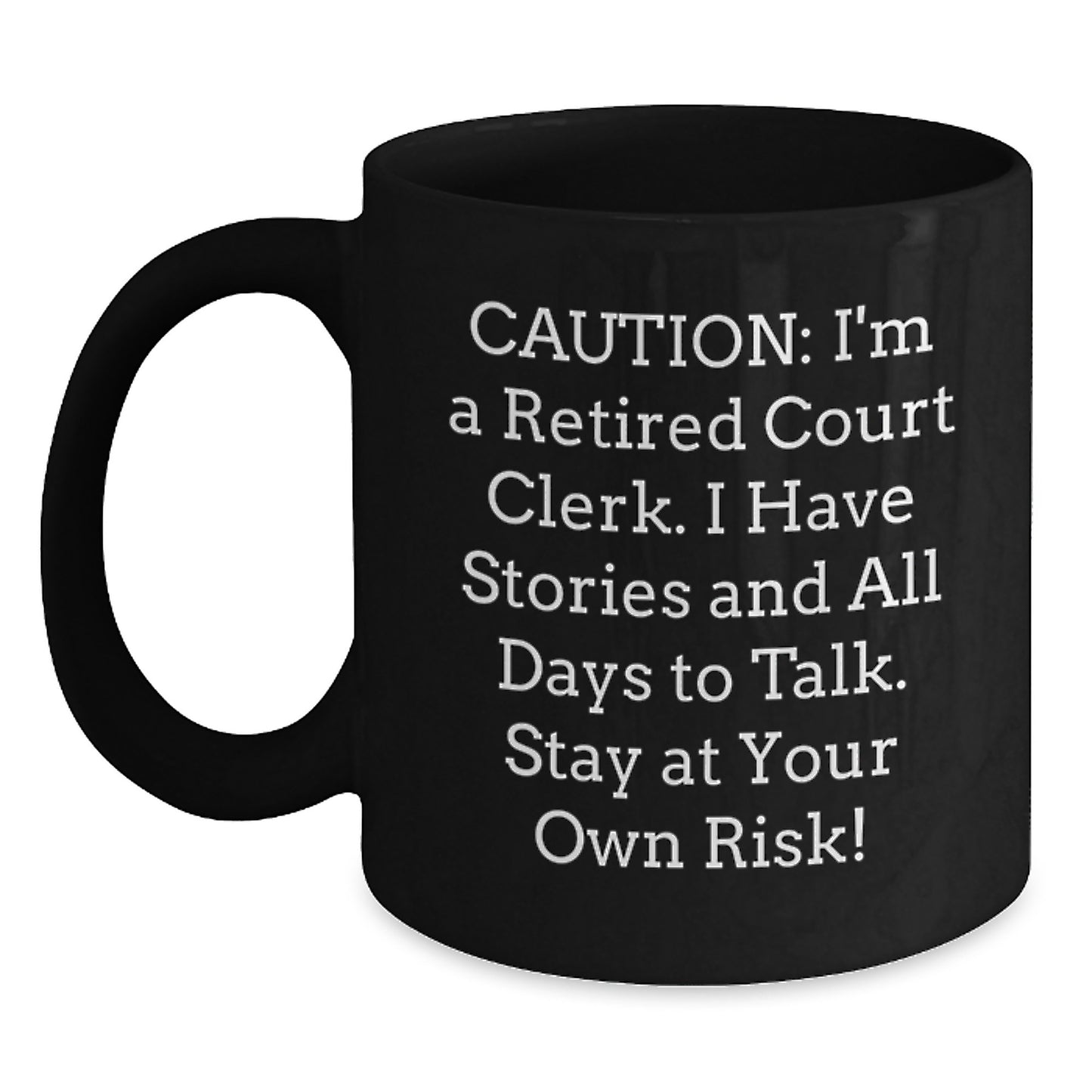 Caution: Court Clerk Humor Gifts from Friends, Court Clerk Unique Gifts for Her, Funny Black Coffee Mug for Graduation - Main