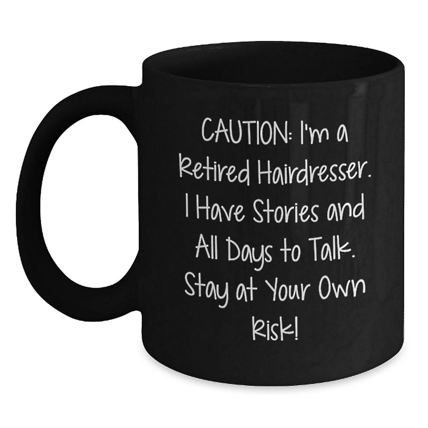 Funny Hairdresser Gifts for Him or Her, 'Caution: I'm A Retired Hairdresser...' Black Coffee Mug, Graduation Unique Gifts from Friends - Main