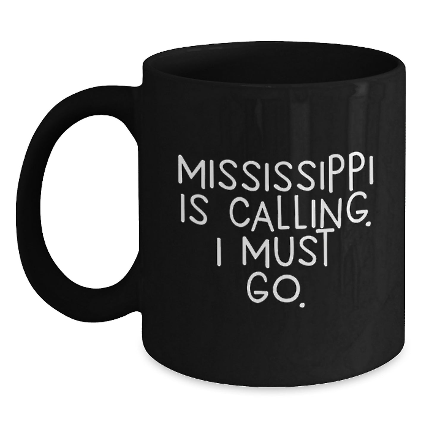 Mississippi Gifts for Graduates - Funny Quote Black Coffee Mug for Friends, Family, or Coworkers - Main