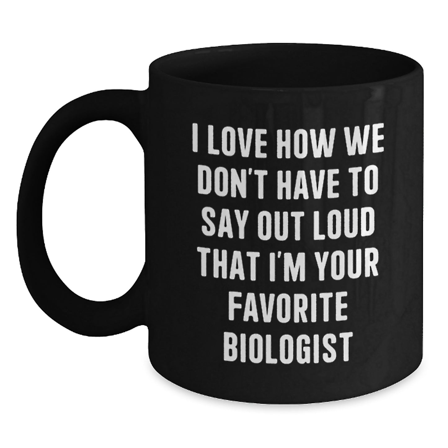 Funny Biologist Quotes Black Coffee Mugs, Gifts for Biologist, Black Coffee Mug, Inspirational Graduation Gift from Friends, Family, Coworkers - Main