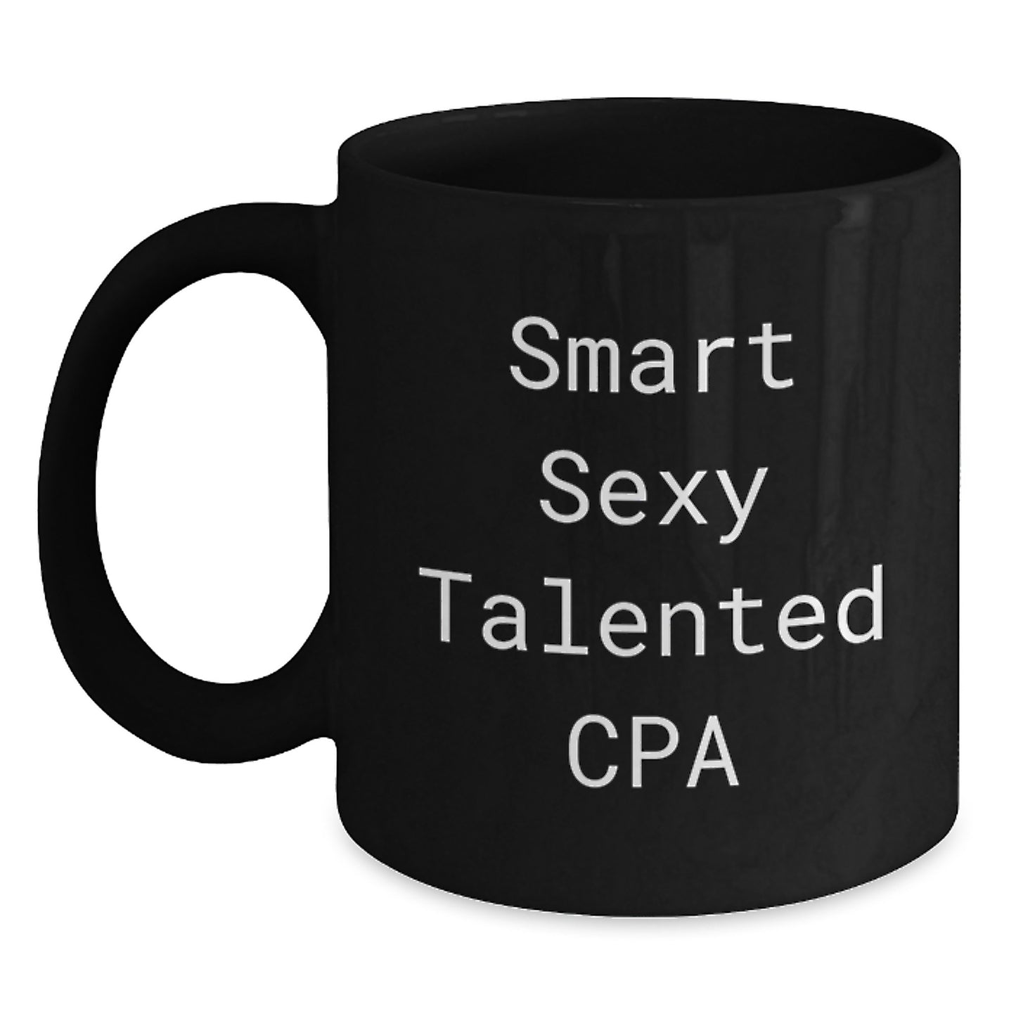 Smart Sexy Talented CPA Gifts, Funny Quote on Black Coffee Mug for Graduation, Gifts from Friends, CPA for Men - Main