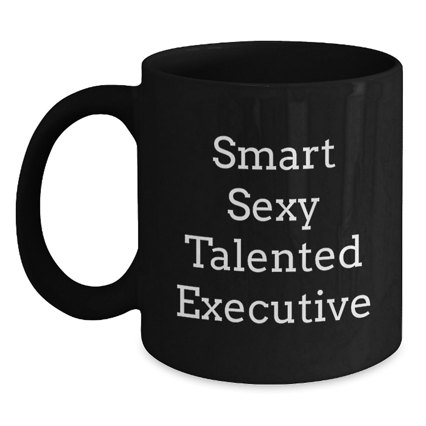 Smart Sexy Talented Executive Gifts from Friends, Unique Executive Graduation Gifts for Men, Black Coffee Mug - Main