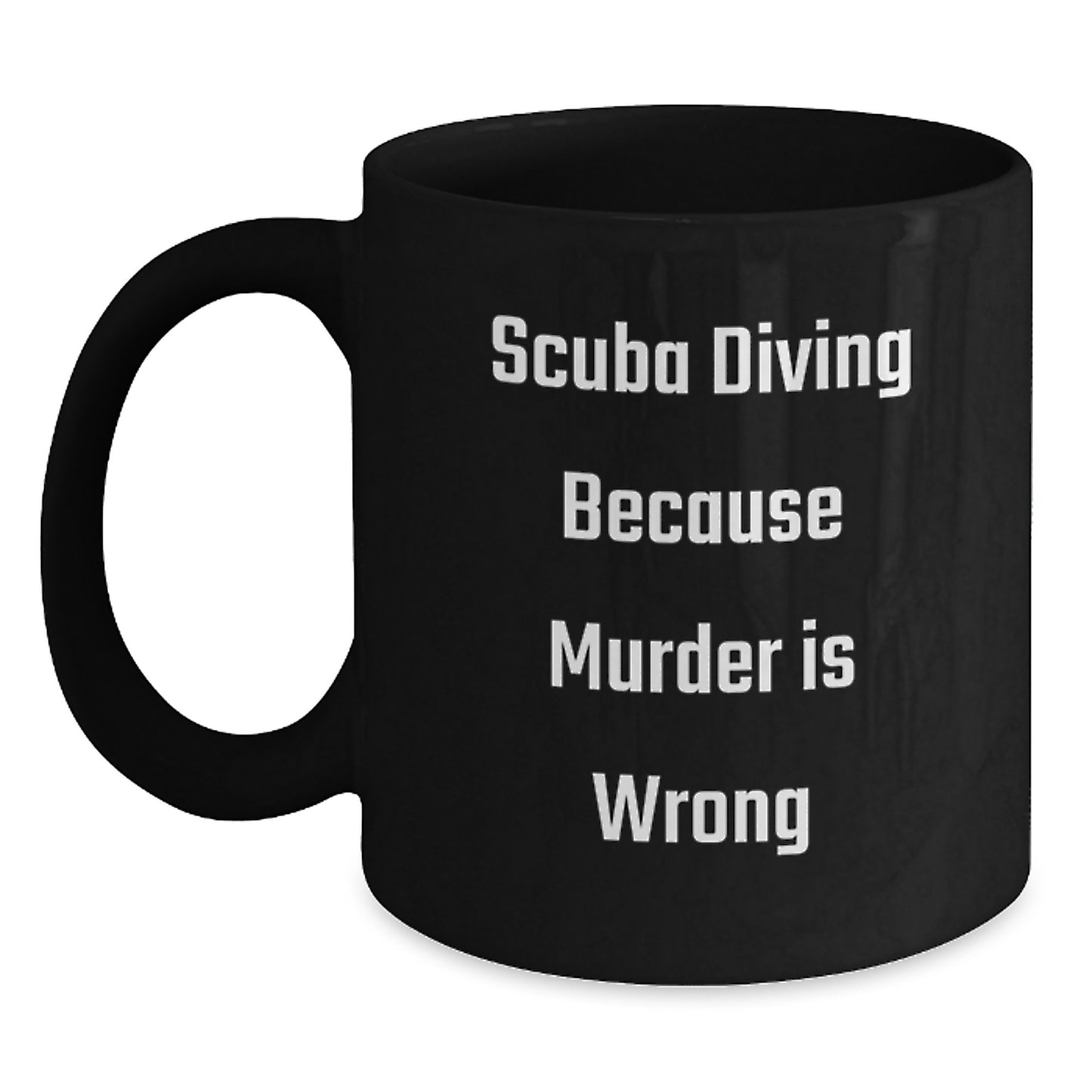 Scuba Diving Humor Gifts for Scuba Diving Enthusiasts Funny Black Coffee Mug from Friends - Main