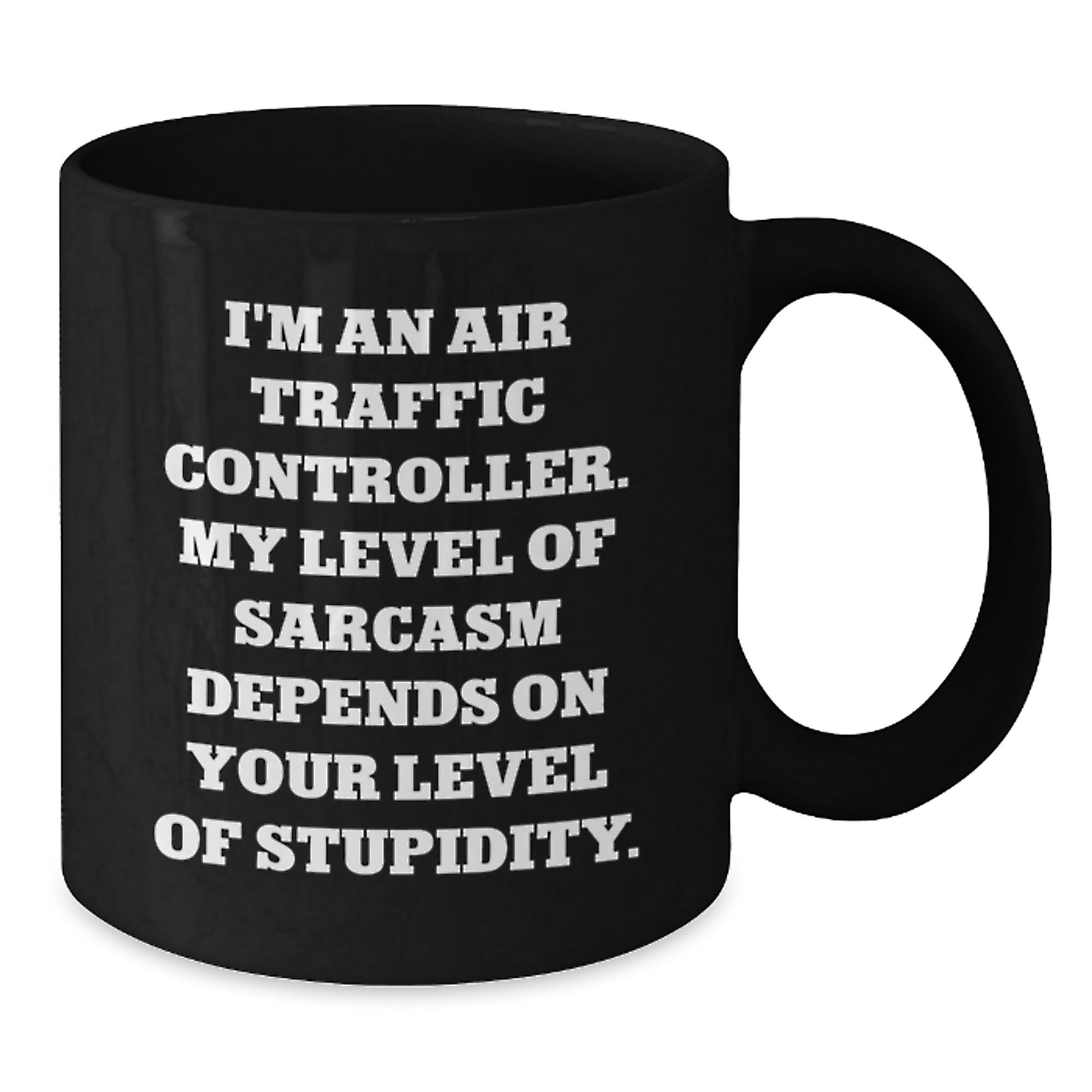 Air Traffic Controller Sarcasm Black Coffee Mugs, Funny Gifts for Men from Friends and Family, Birthday Unique Present for Air Traffic Controller Enthusiasts, Gift of Humor from Loved Ones - Additional