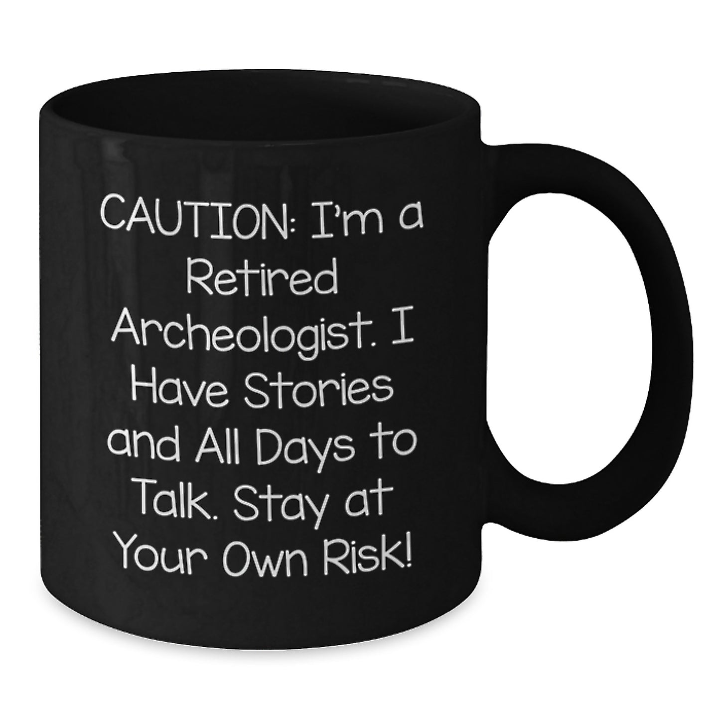 Archeologist Gifts for Men, Funny Black Coffee Mug, Caution I'm A Retired Archeologist, Unique Christmas Unique Gifts for Family - Additional