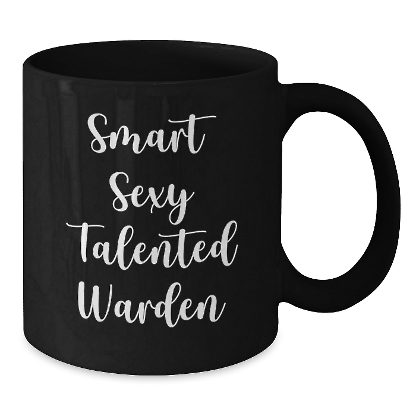 Warden Gifts Funny Black Coffee Mug Gifts from Friends for Warden on Birthday, Smart Sexy Talented Quote - Additional
