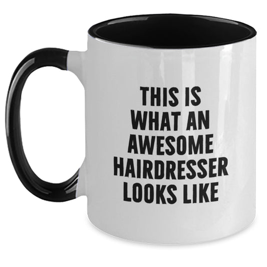 Funny Hairdresser Gifts from Friends, Gifts for Hairdresser Grad, Two Tone Coffee Mug with Awesome Quote - Main