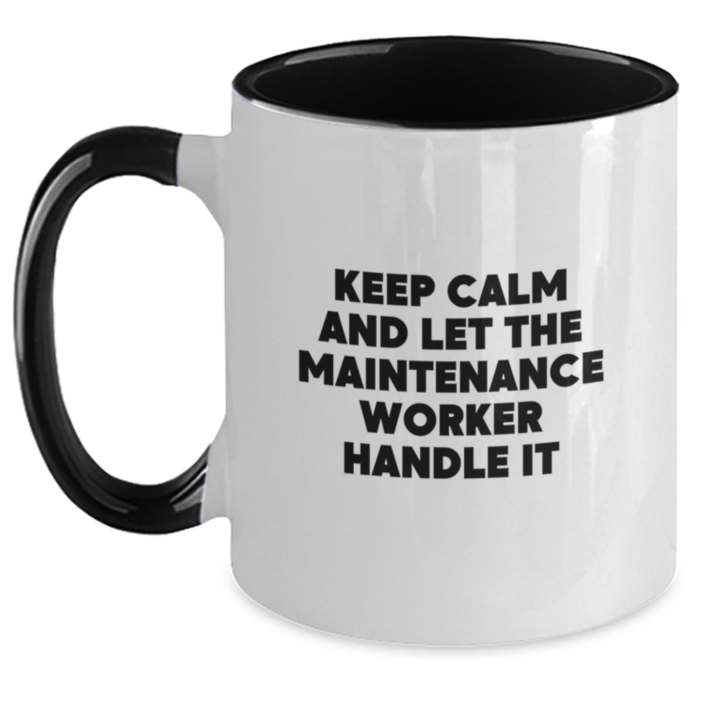 Keep Calm And Let The Maintenance Worker Handle It, Maintenance Worker Gifts, Two Tone Coffee Mug for Graduation, Inspiration for Men and Women Friends Family - Main