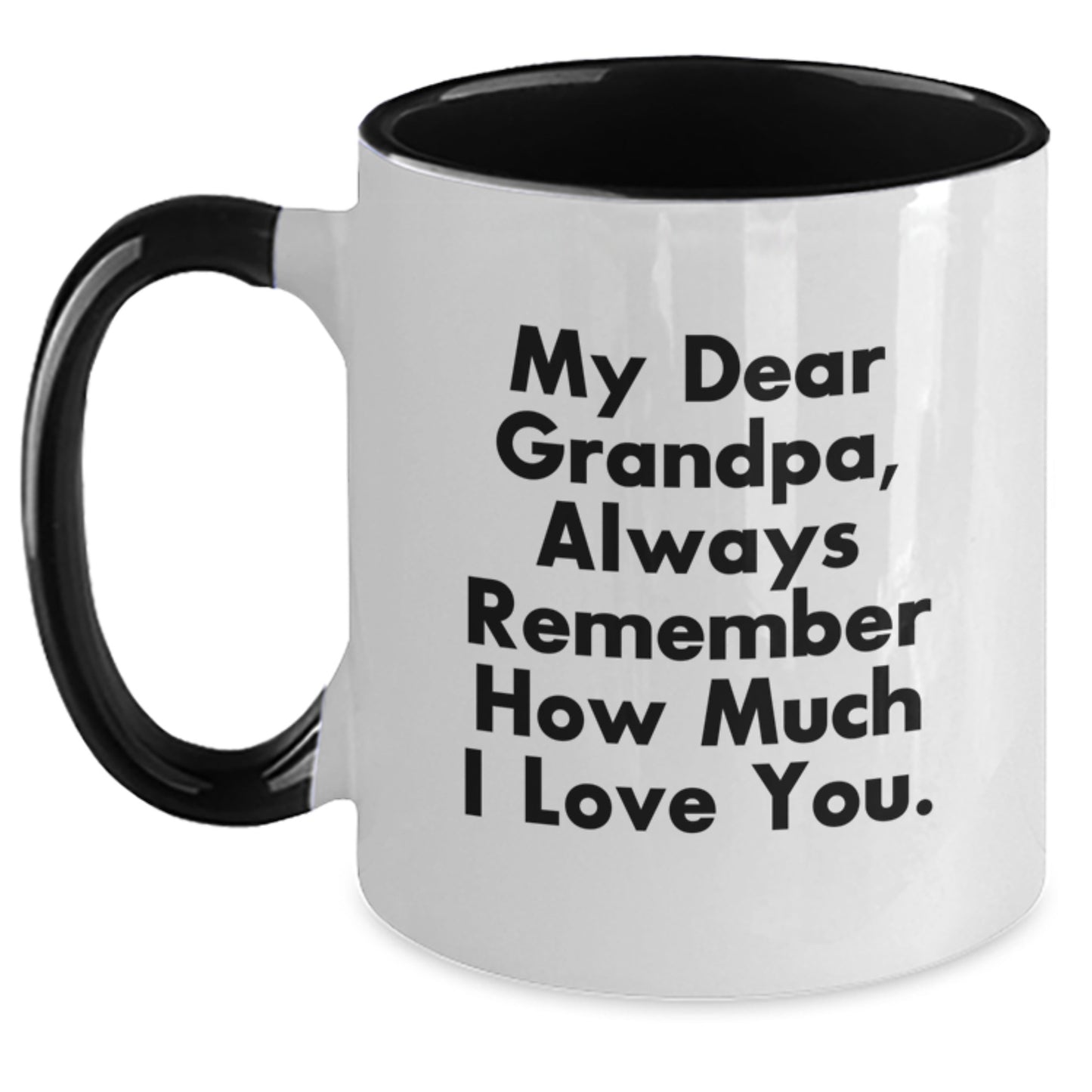 Funny Grandpa Gifts from Family Two Tone Coffee Mugs with Quote 'My Dear Grandpa, Always Remember How Much I Love You' for Graduation - Main