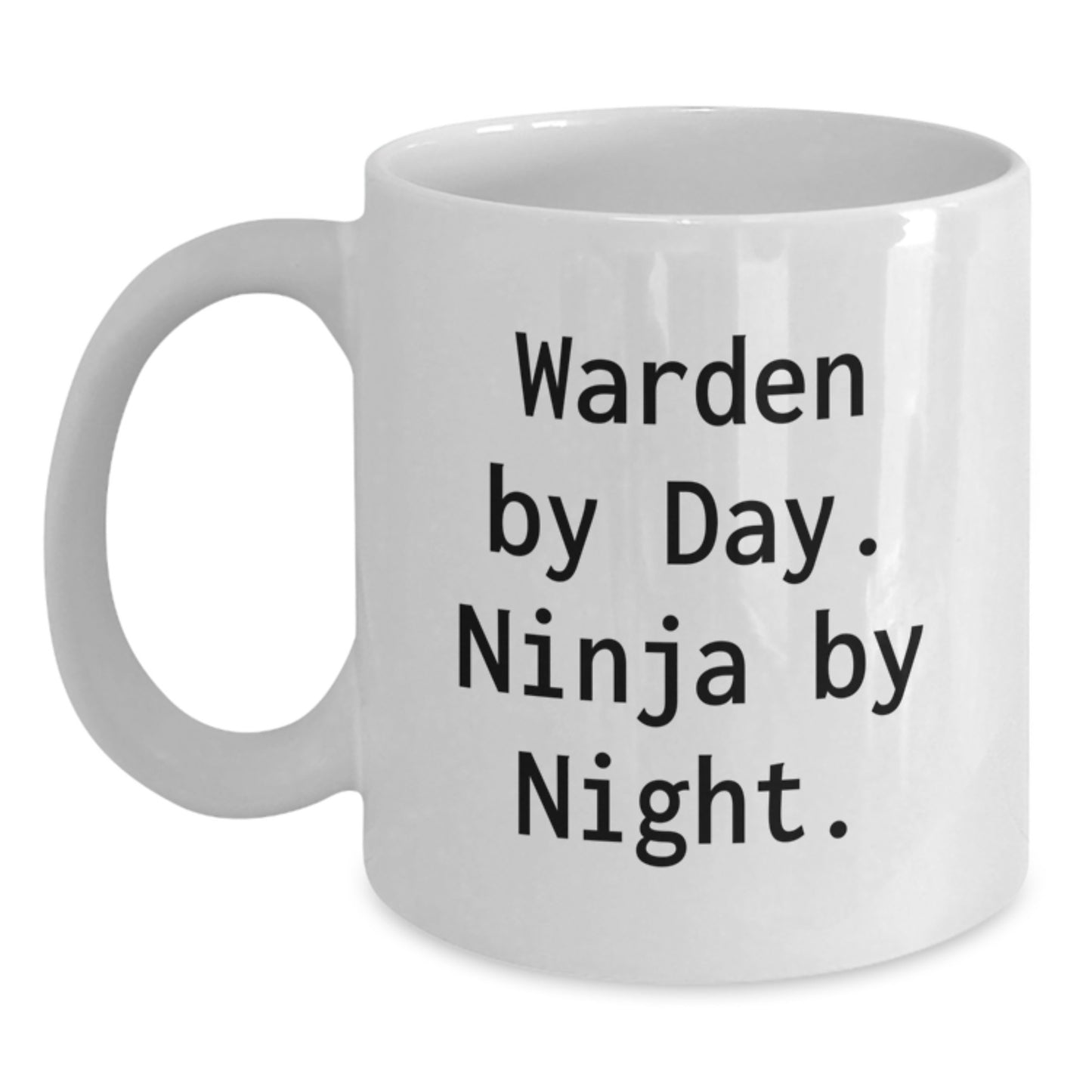Warden By Day Funny Ninja Gifts from Friends for Warden's Birthday Unique White Coffee Mug - Main