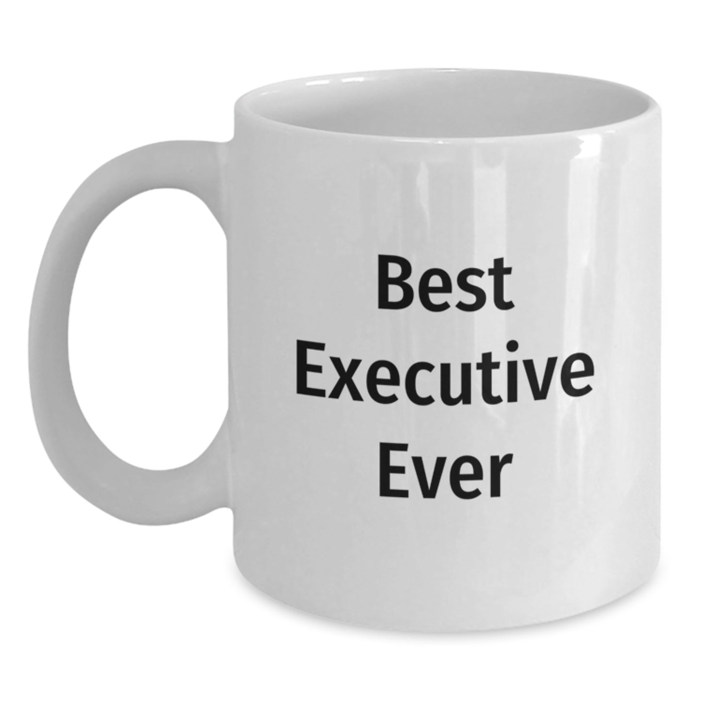 Funny Executive White Coffee Mug Gifts for Best Executive Ever from Friends on Birthday - Main