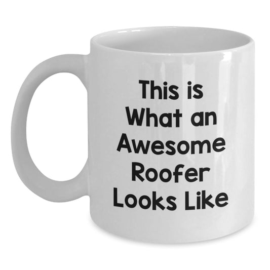 Funny Roofer Gifts from Friends for Graduation Celebration White Coffee Mug, 'This Is What An Awesome Roofer Looks Like' - Main