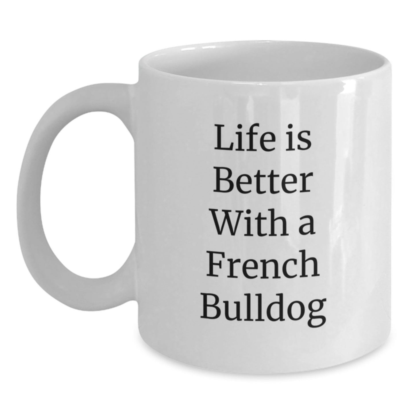 Laugh Out Loud Funny Gifts from Friends to Family - French Bulldog White Coffee Mug for Graduation - Main