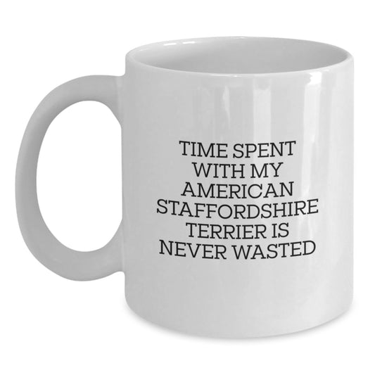 Funny American Staffordshire Terrier Dog Gifts, White Coffee Mug for Birthday, Gifts from Friends, Gifts for American Staffordshire Terrier Dog Lovers, Time Spent Is Never Wasted - Main