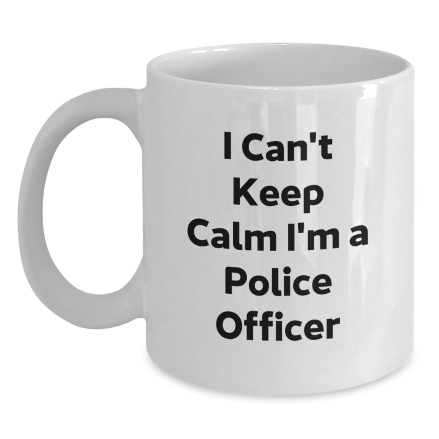 Funny Police Officer Gifts for Men, White Coffee Mug, 'I Can't Keep Calm I'm A Police Officer' - Unique Christmas Unique Gifts from Friends to Police Officers - Main