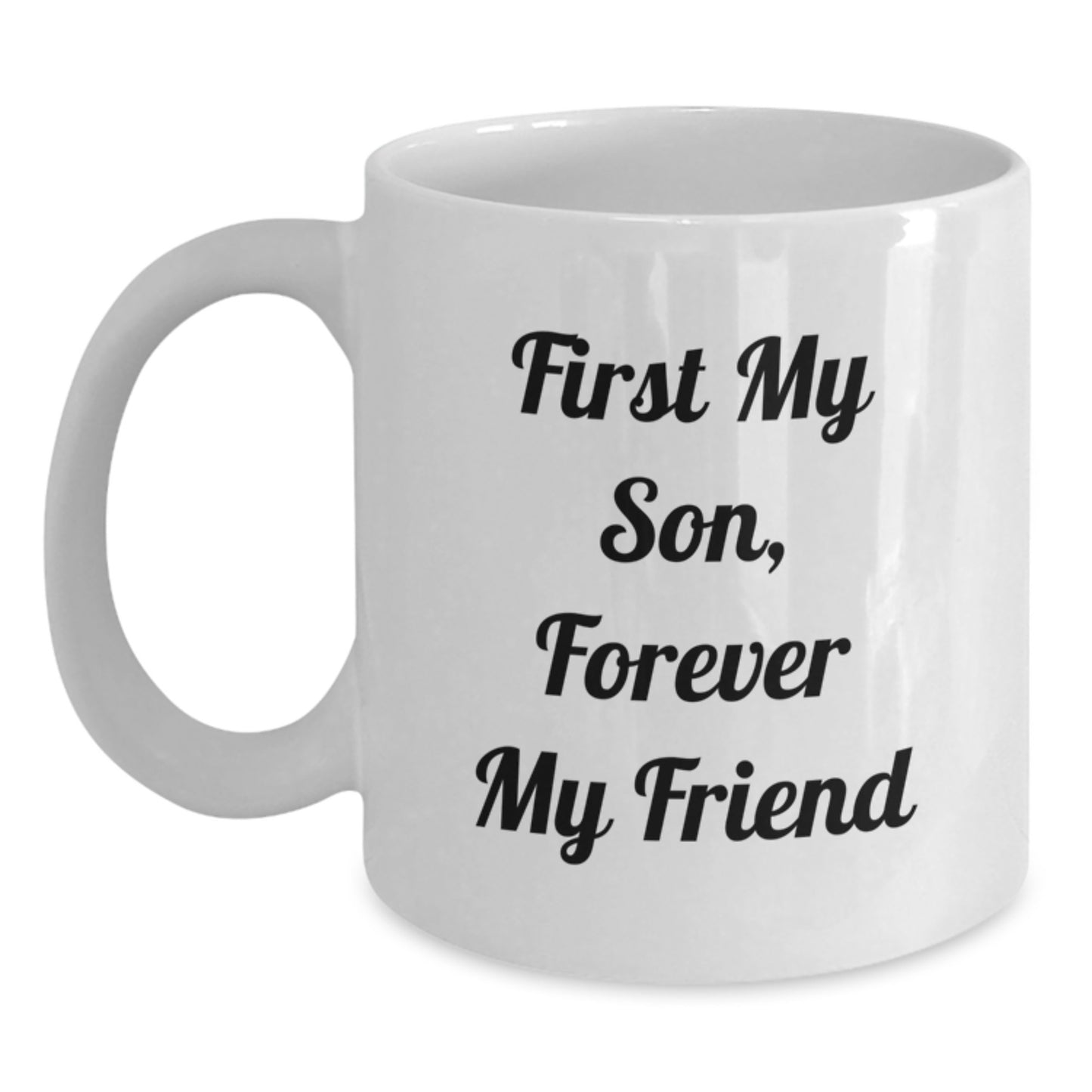 Son's Close Friend Gifts from Mom, White Coffee Mug for Graduation, First My Son, Forever My Friend Quote - Main