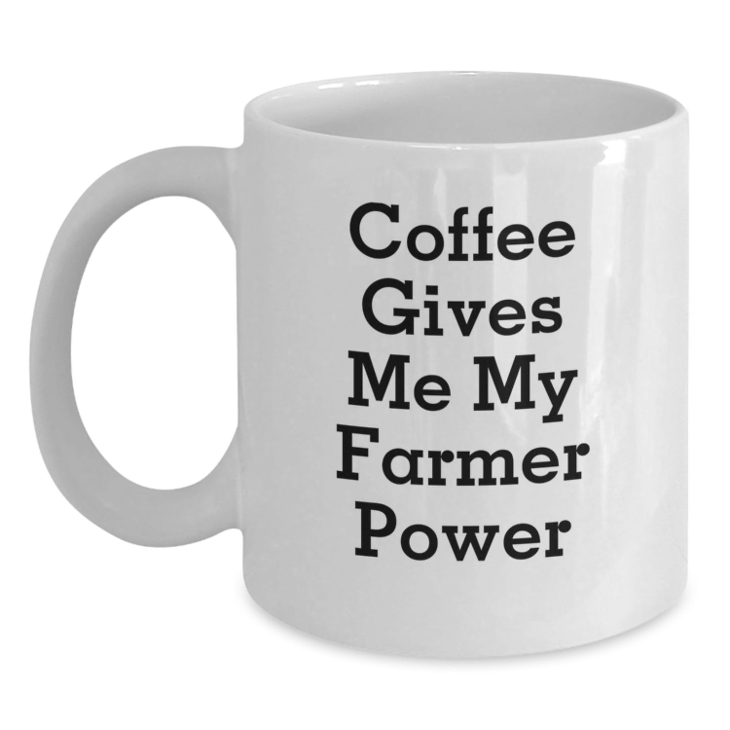 Funny Farmer Coffee Mug Gifts from Men to Farmer Friends on Graduation Day - Coffee Gives Me My Farmer Power - Main