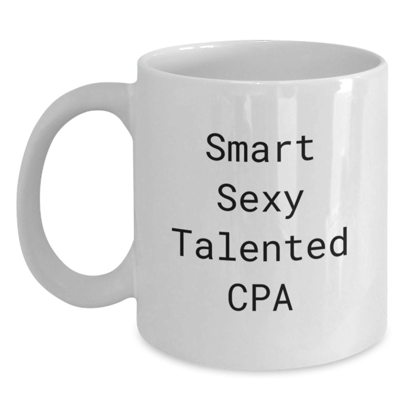 Smart Sexy Talented CPA Funny Graduation Gifts from Friends to CPA, White Coffee Mug - Main