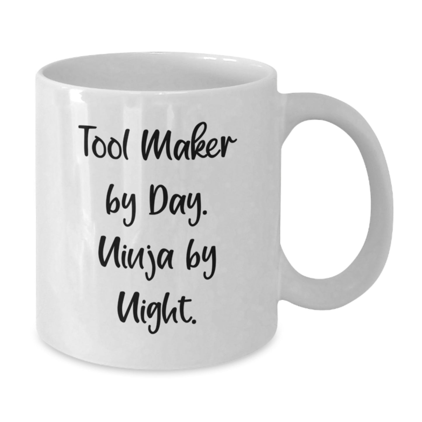 Tool Maker Gifts, Funny White Coffee Mug, Gifts from Friends for Tool Maker By Day. Ninja By Night., Birthday Unique - Additional