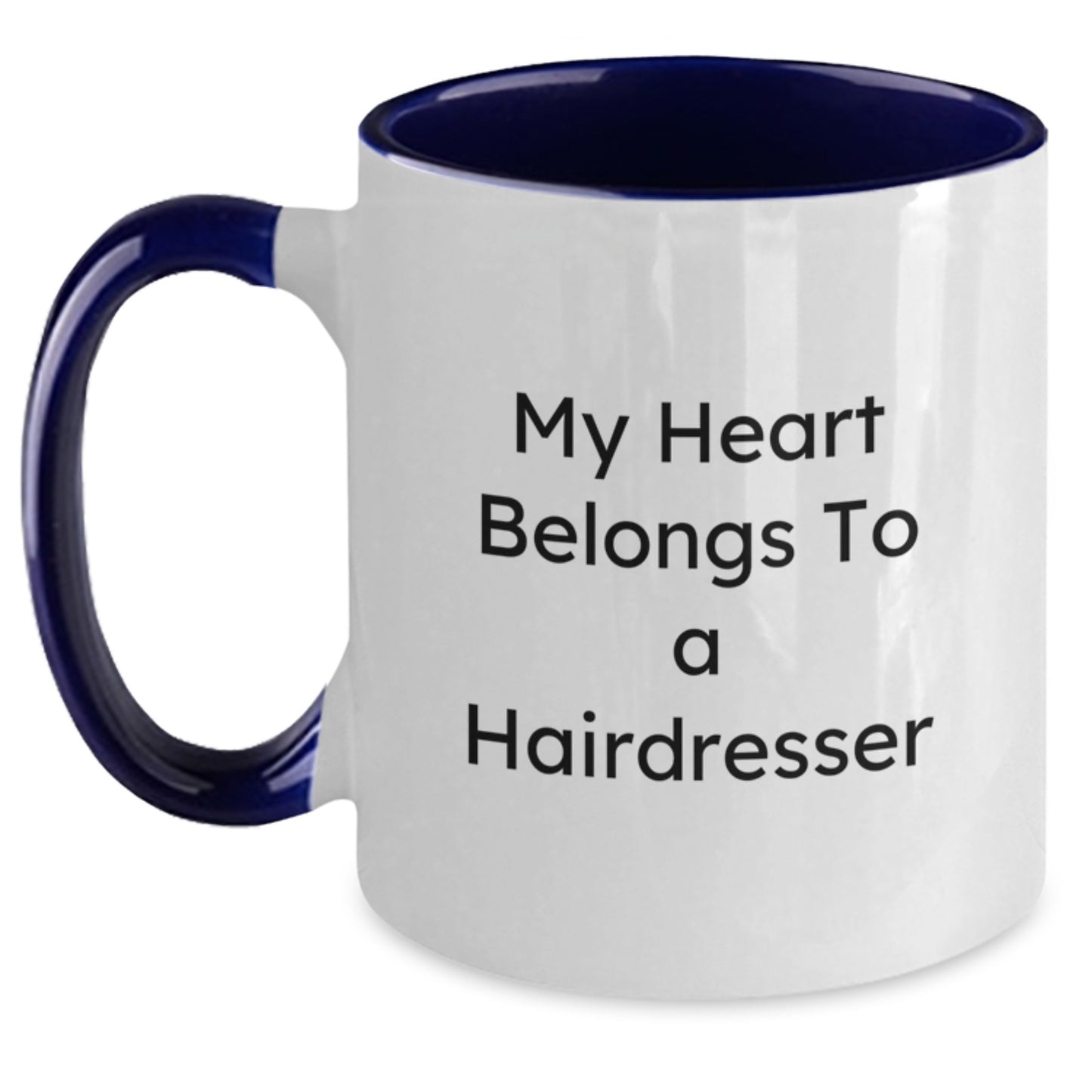 Funny Gifts from Hairdresser Lovers, My Heart Belongs To A Hairdresser Two Tone Coffee Mug for Birthday, Gift Ideas for Hairdressers, Women, Friends, Coworkers, Family - Main