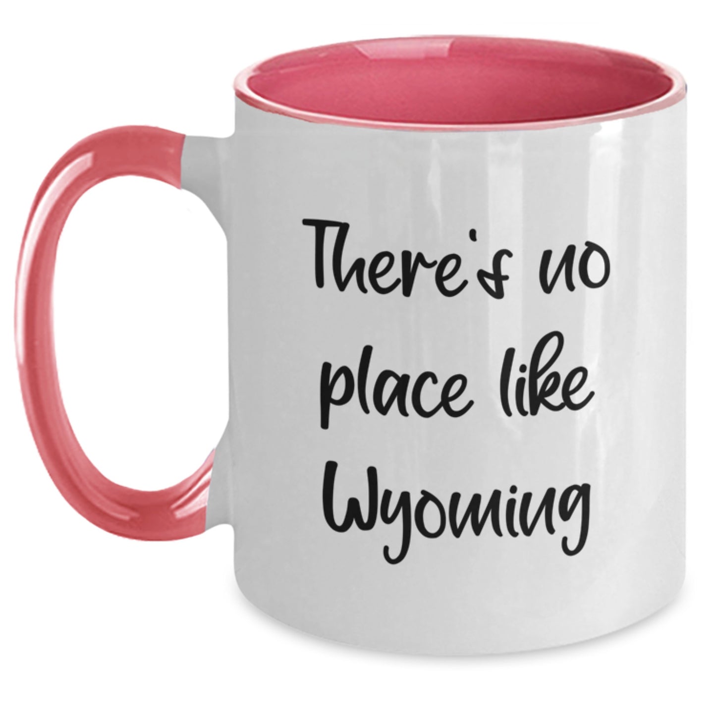 Wyoming Gifts from Friends and Family - There's No Place Like Wyoming Two Tone Coffee Mug for Birthday - Main