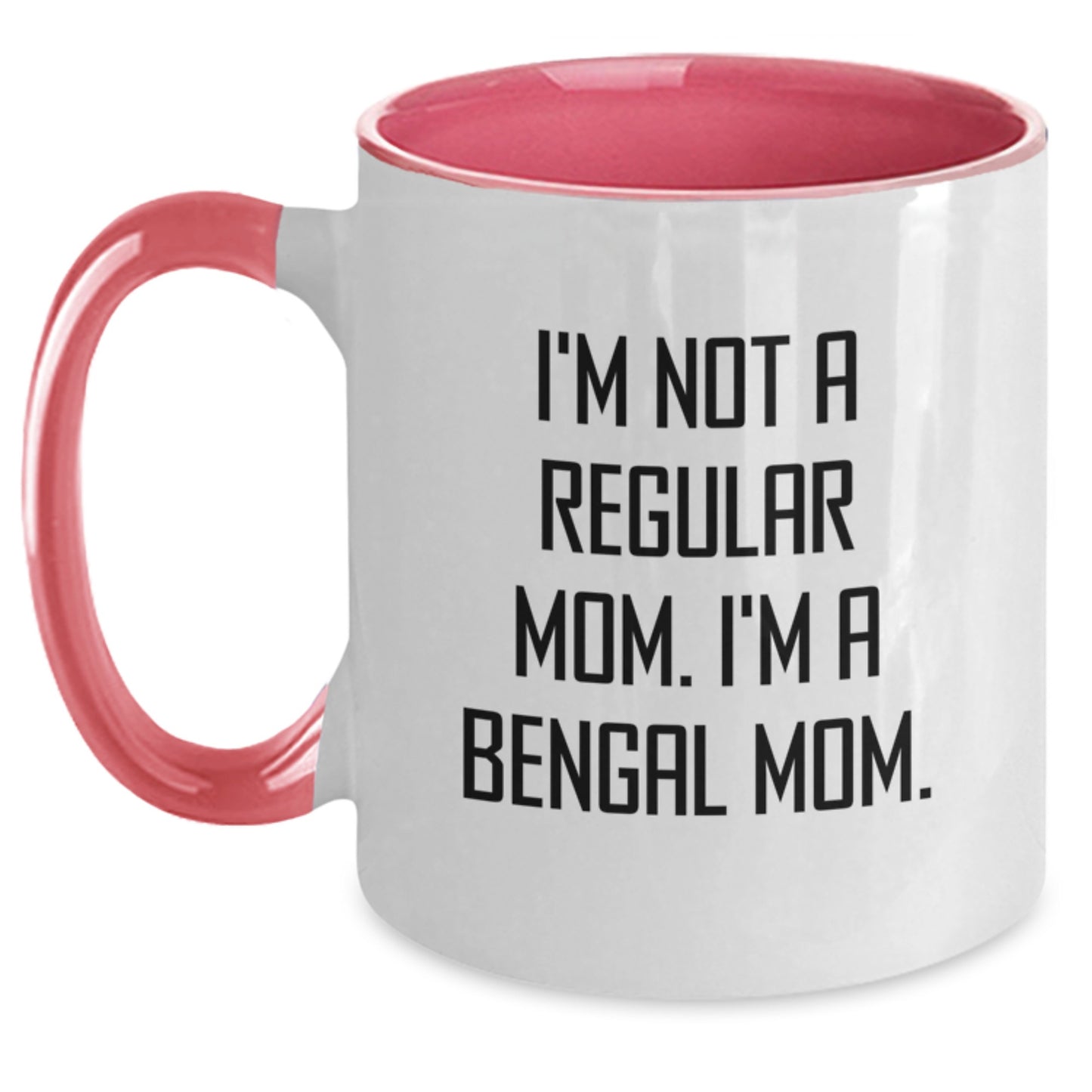 Bengal Cat Mom Funny Quote Two Tone Coffee Mugs Gifts from Family Friends Coworkers for Bengal Cat Lover's Birthday Unique Gifts - Main