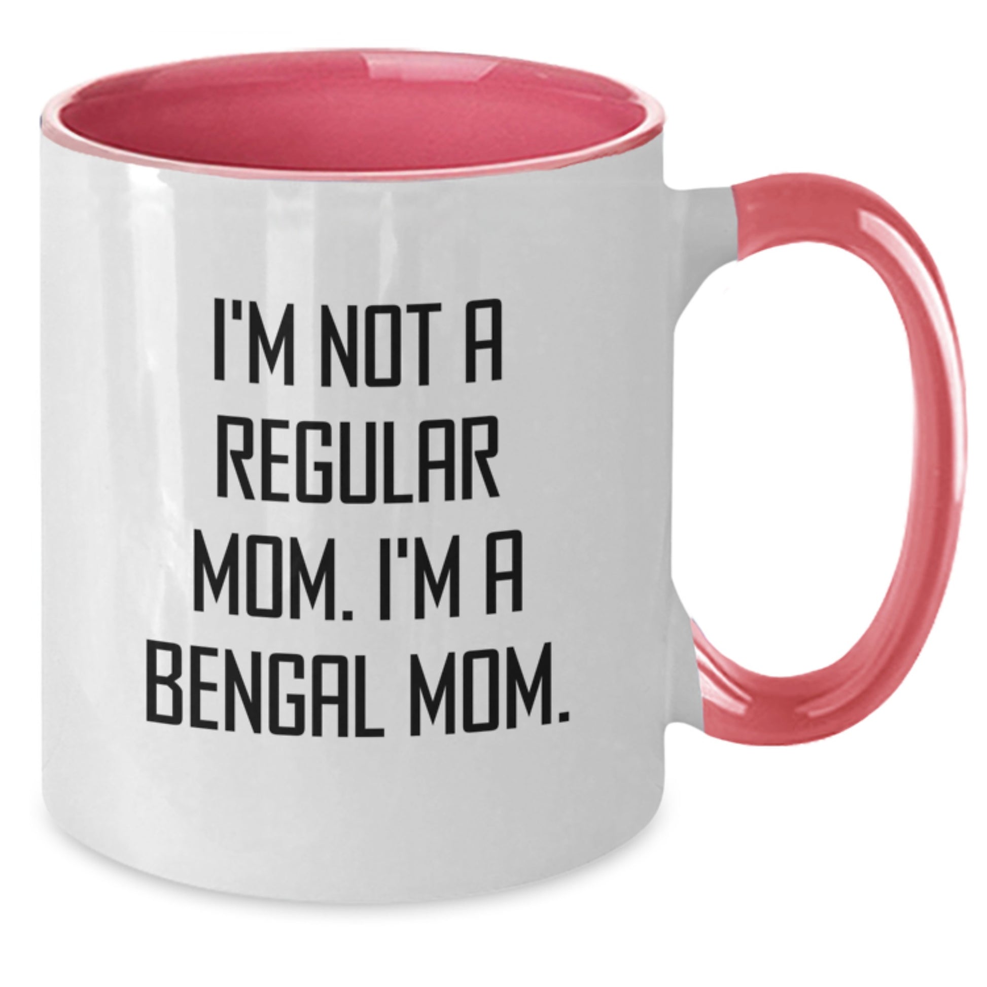 Bengal Cat Mom Funny Quote Two Tone Coffee Mugs Gifts from Family Friends Coworkers for Bengal Cat Lover's Birthday Unique Gifts - Additional
