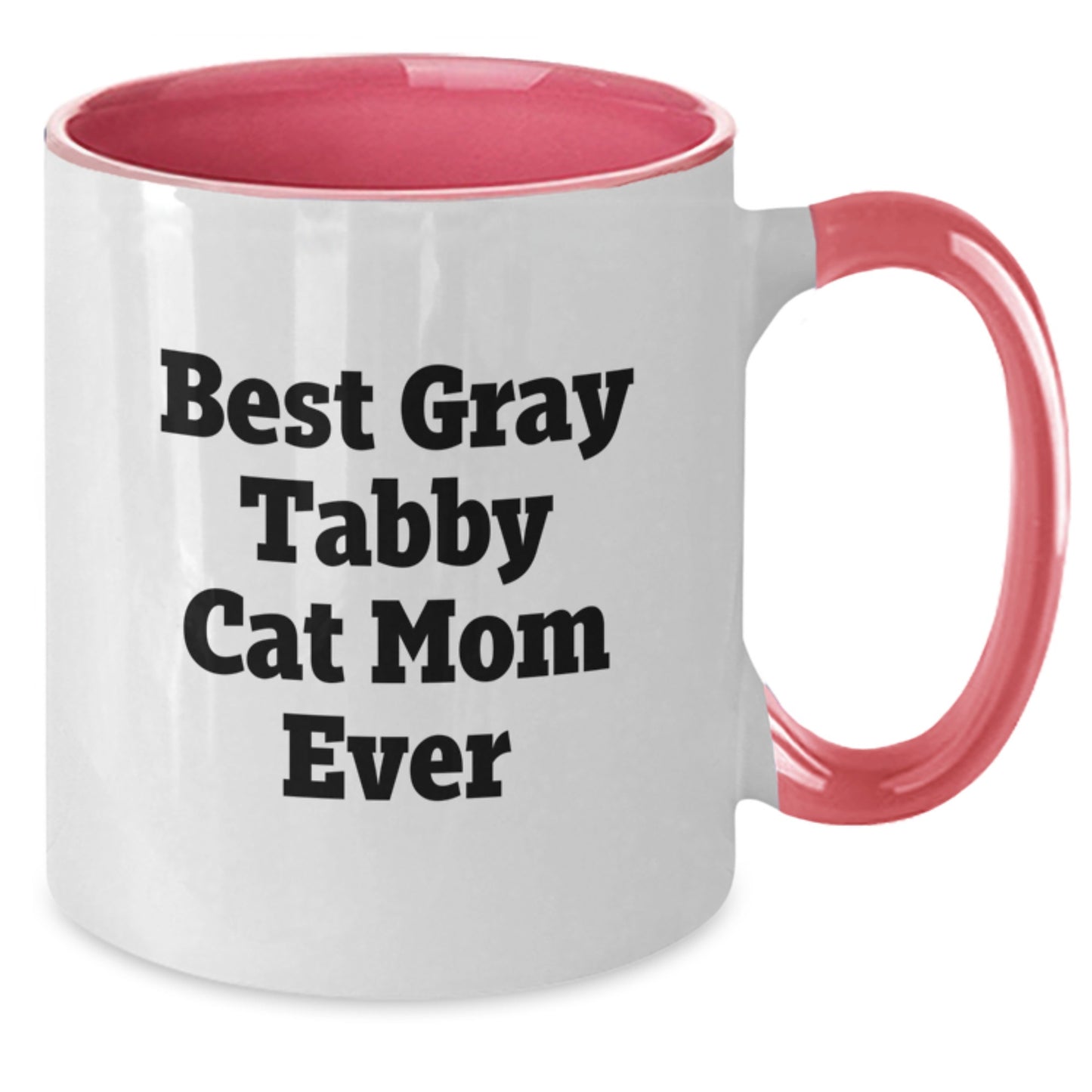 Gray Tabby Cat Mom Gifts from Friends to Family - Best Gray Tabby Cat Ever Two Tone Coffee Mug, Funny Birthday Unique Gift for Her or Him - Additional