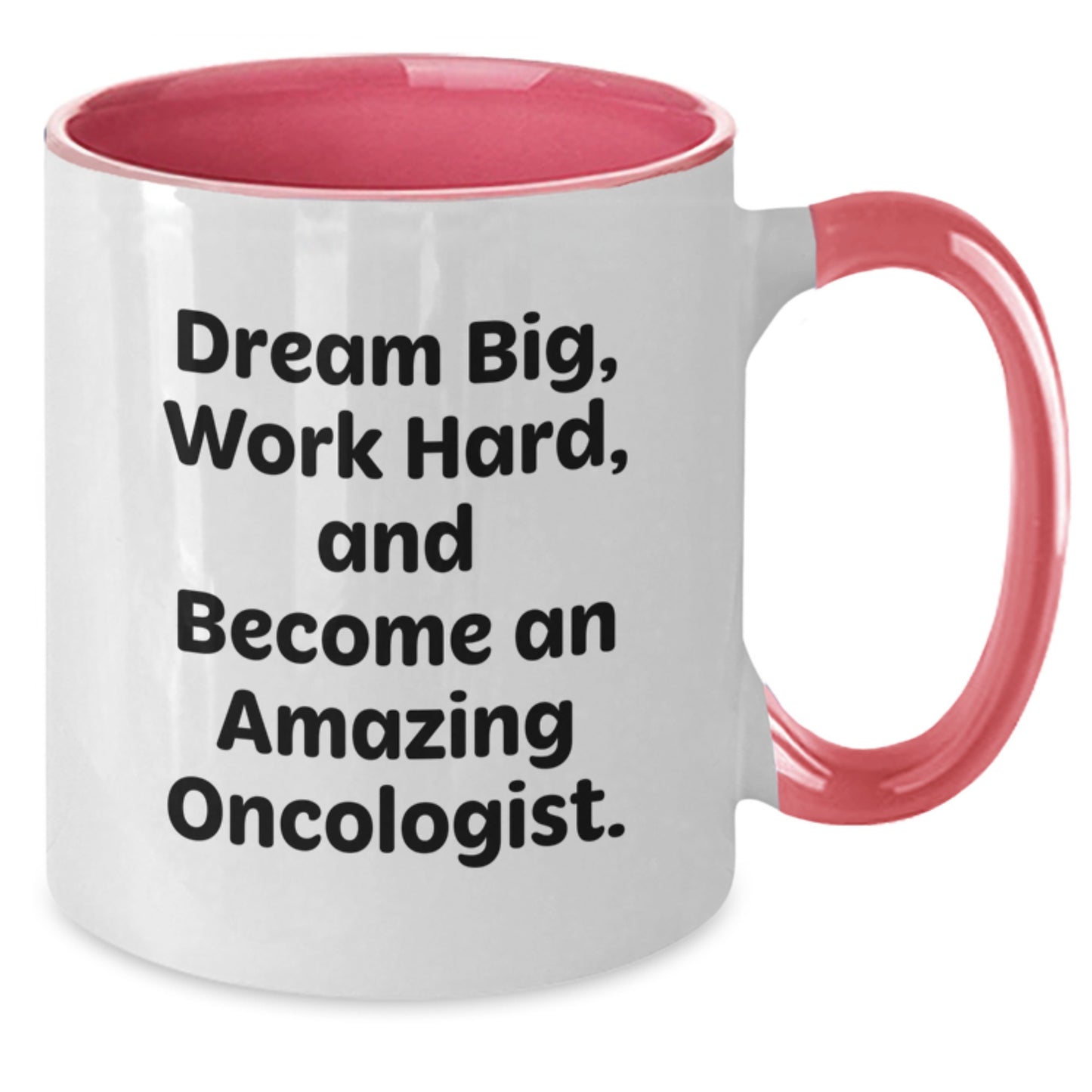Gifts for Oncologist Friends and Family - Inspirational Coffee Mugs for Christmas Unique Gifts from Men - Dream Big and Work Hard, Oncologist Mug - Additional