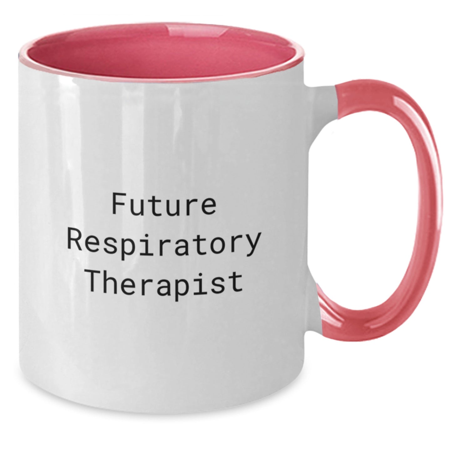Funny Respiratory Therapist Gifts from Friends - Inspirational Quote on Two Tone Coffee Mug for Birthday - Additional