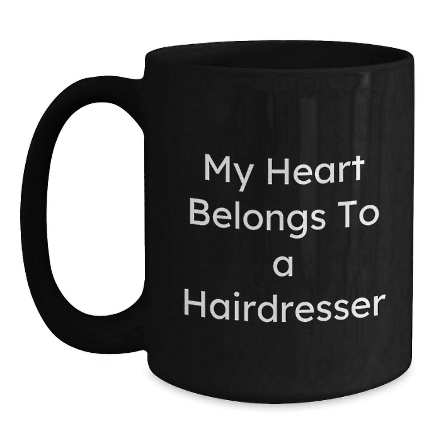 Funny Hairdresser Gifts, My Heart Belongs To A Hairdresser, Black Coffee Mug, Birthday Unique Gifts from Friends to Hairdresser - Main