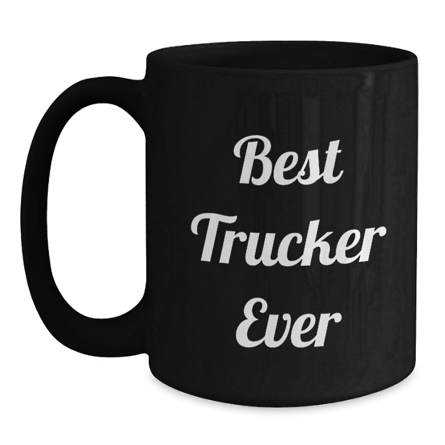 Trucker Gifts from Friends for Best Trucker Ever Black Coffee Mug, Funny Quote for Graduation Unique Gifts - Main