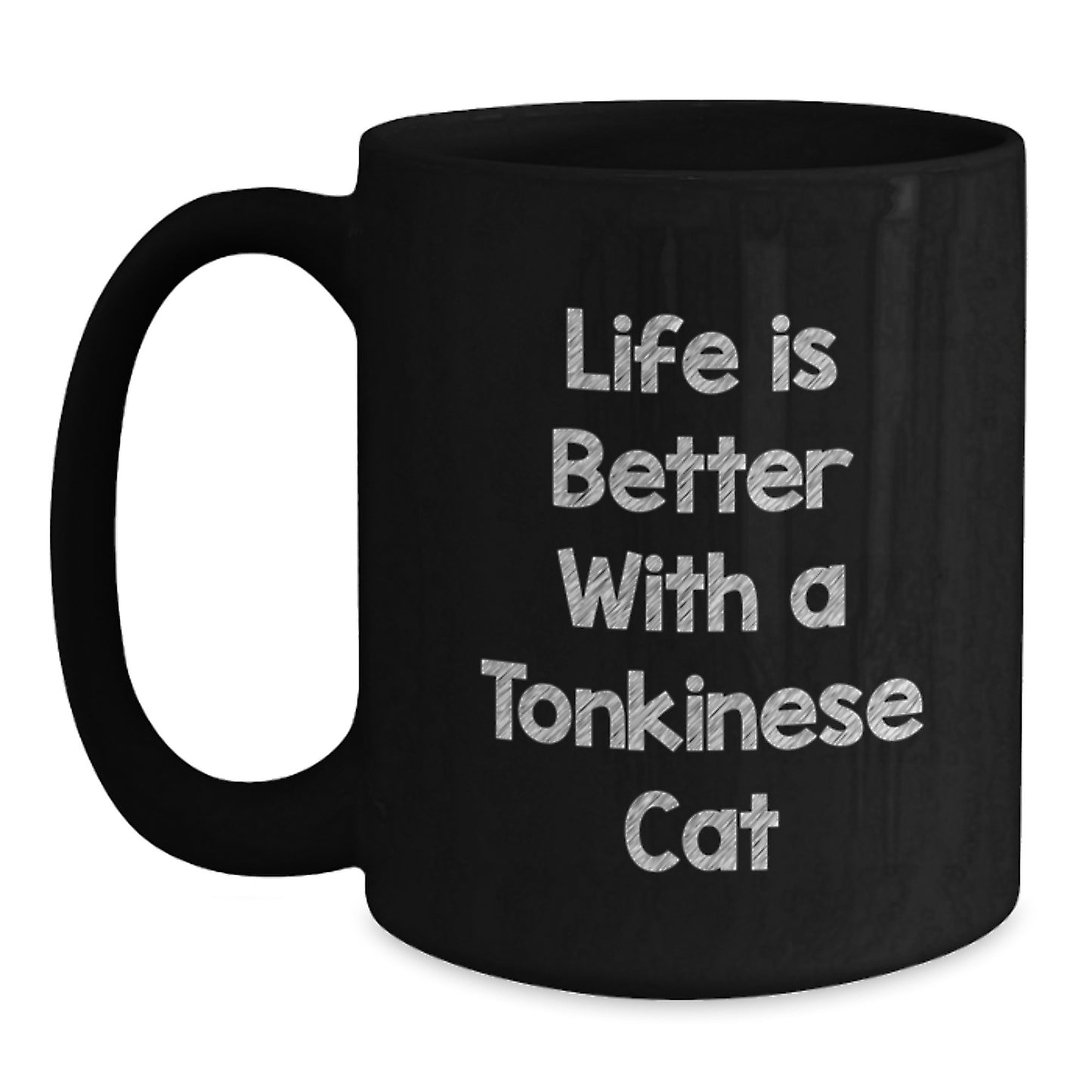 Tonkinese Cat Lovers Gifts from Family - Life Is Better With A Tonkinese Cat, Black Coffee Mug for Graduation Unique Gifts - Main
