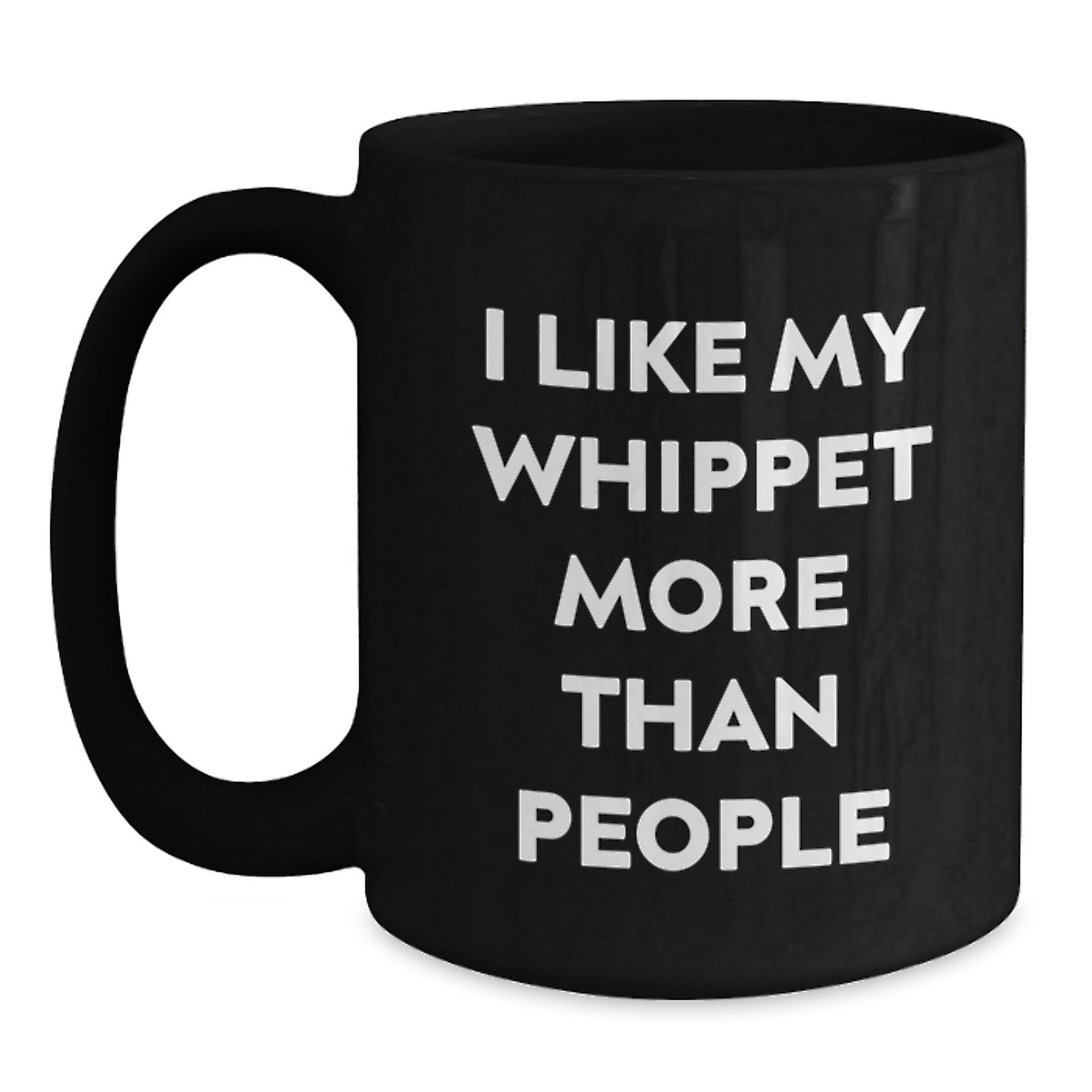 Whippet Dog Lovers Gifts, I Like My Whippet More Than People, Funny Birthday Mug for Whippet Dog Owners, Gifts from Friends and Family - Main