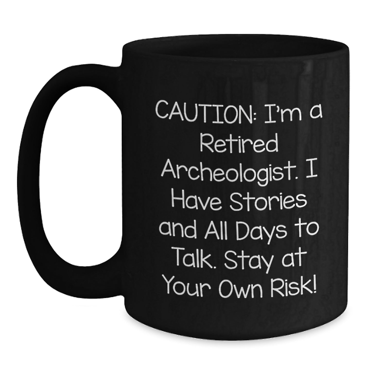 Archeologist Gifts for Men, Funny Black Coffee Mug, Caution I'm A Retired Archeologist, Unique Christmas Unique Gifts for Family - Main
