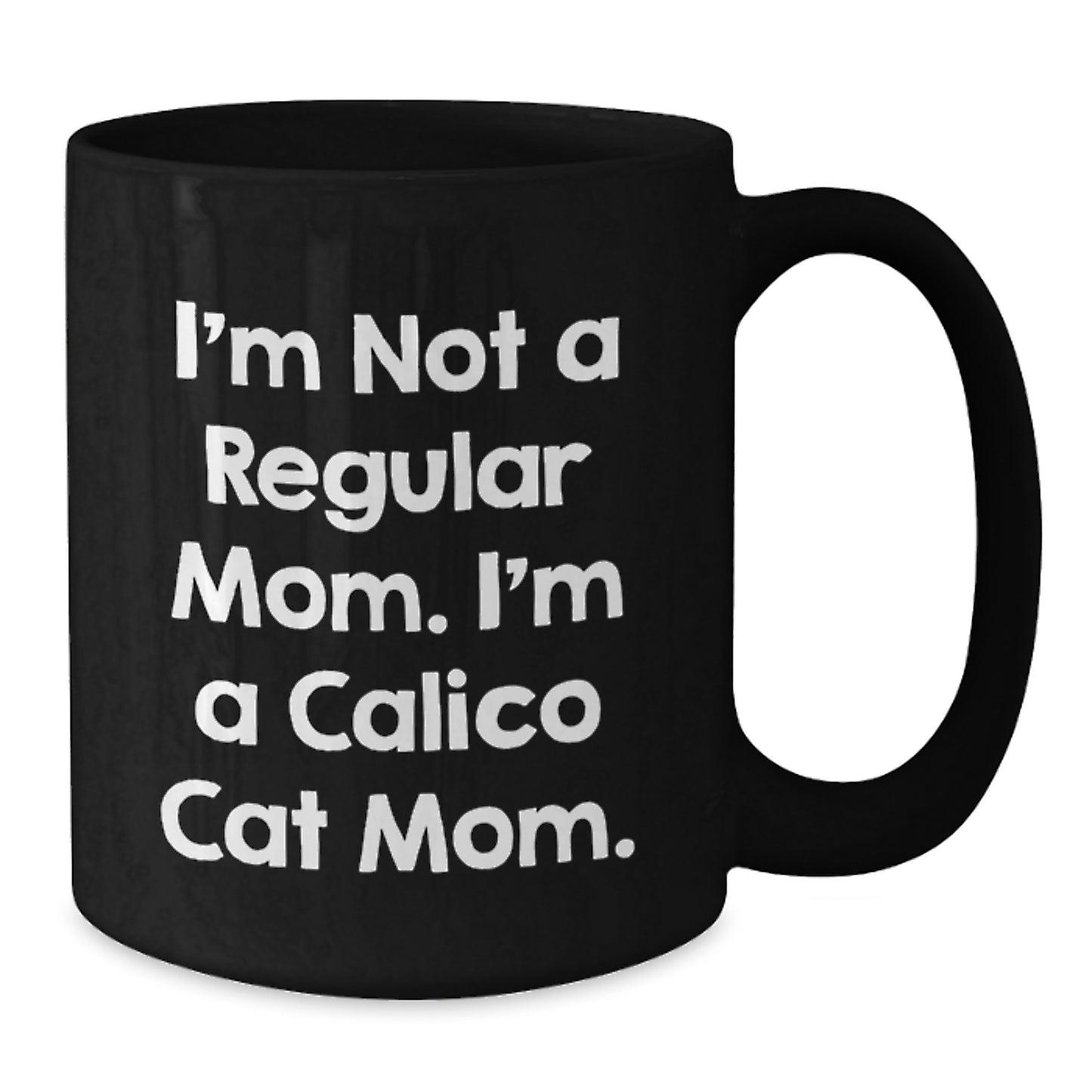 Calico Cat Mom Funny Coffee Mug Gifts for Calico Cat Lovers, Black Coffee Mug from Friends, Unique Christmas Unique Gifts for Women - Additional