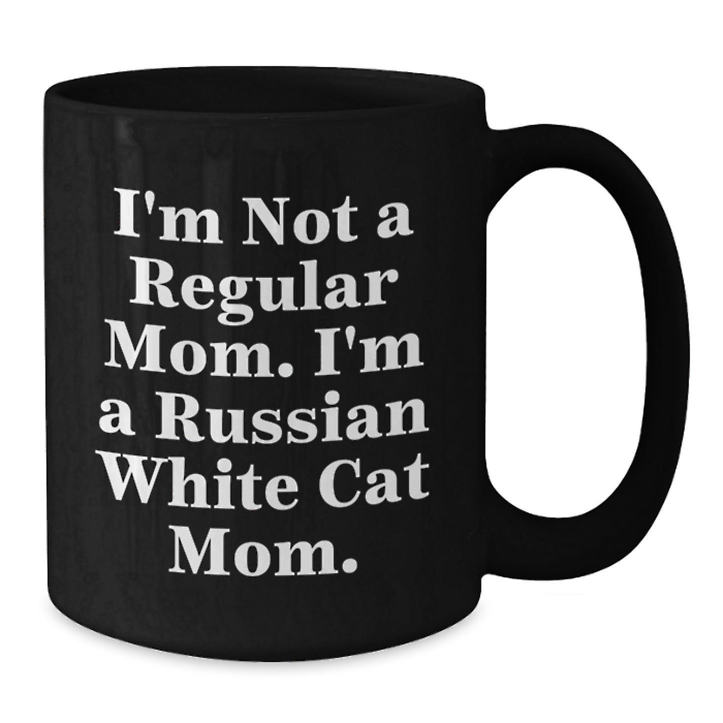 Funny Russian White Cat Mom, Gifts from Family to Russian White Cat Lover, Black Coffee Mug for Birthday - Additional
